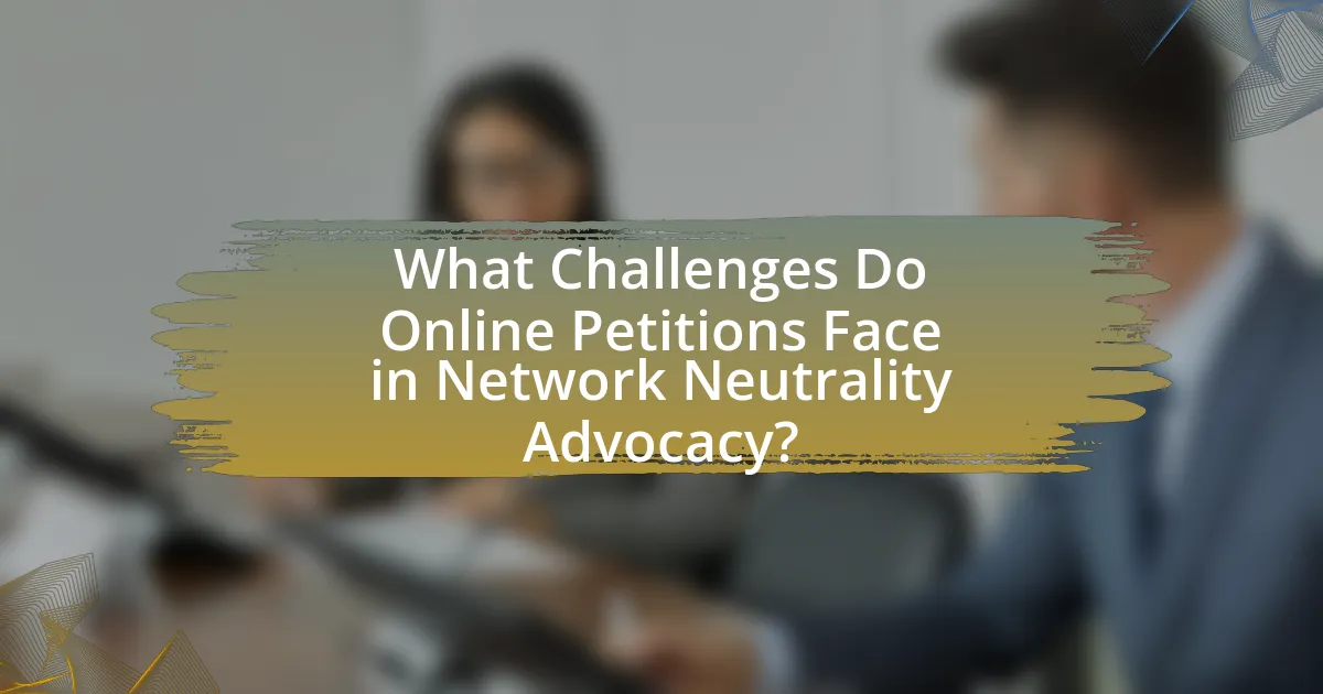 What Challenges Do Online Petitions Face in Network Neutrality Advocacy?